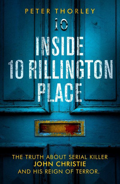 Cover for Peter Thorley · Inside 10 Rillington Place: John Christie and me, the untold truth (Paperback Book) (2020)