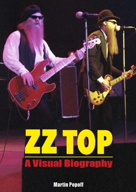 Cover for Martin Popoff · ZZ Top: A Visual Biography (Hardcover bog) (2022)