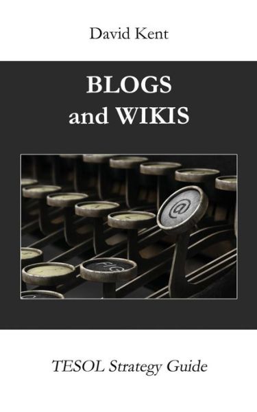 Cover for David Kent · Blogs and Wikis (Paperback Book) (2017)