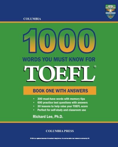 Cover for Richard Lee Ph.d. · Columbia 1000 Words You Must Know for Toefl: Book One with Answers (Volume 1) (Taschenbuch) (2013)