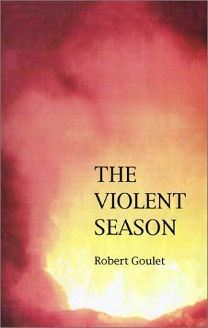 Cover for Robert Goulet · The Violent Season (Paperback Bog) (2001)