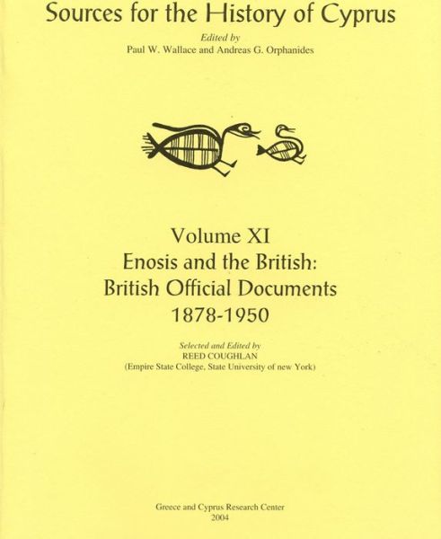 Cover for Reed Coughlan · Enosis and the British: British Official Documents 1878-1950 - Sources for the History of Cyprus (Paperback Book) (2004)