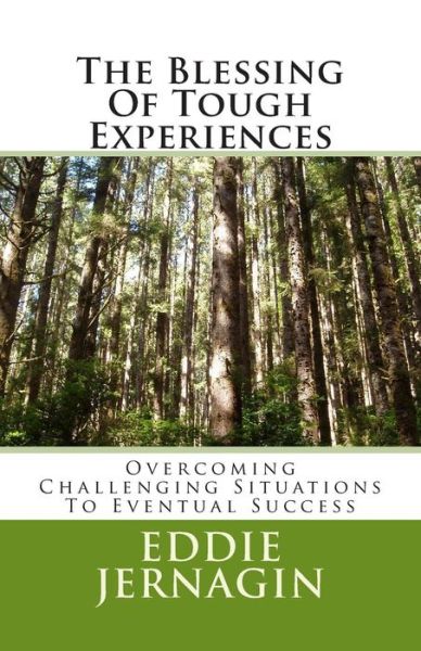 Cover for Dr. Eddie Jernagin · The Blessing of Tough Experiences: Overcoming Challenging Situations to Eventual Success (Paperback Book) (2014)