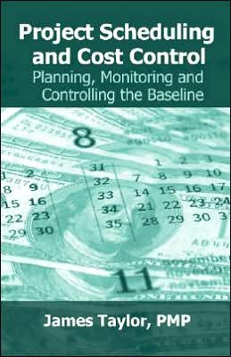 Project Scheduling and Cost Control: Planning, Monitoring & Controlling the Baseline - James Taylor - Bøger - J Ross Publishing - 9781932159110 - 30. november 2007