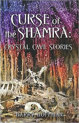 Cover for Barry Hoffman · Crystal Cave Stories: Stories from the Shamra Chronicles (Paperback Book) (2009)