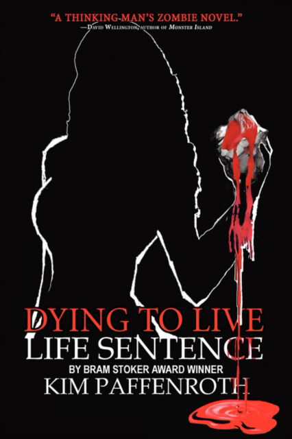 Cover for Kim Paffenroth · Dying to Live: Life Sentence (Paperback Book) (2008)