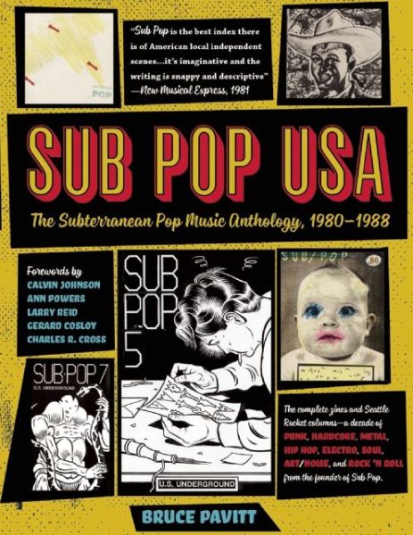 Cover for Bruce Pavitt · Sub Pop USA: The Subterranean Pop Music Anthology, 1980-1988 (Pocketbok) (2014)