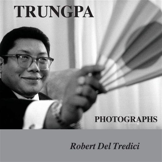 Cover for Robert Del Tredici · Trungpa Photographs (Taschenbuch) (2015)