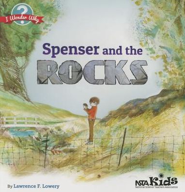 Cover for Lawrence F. Lowery · Spenser and the Rocks - I Wonder Why (Paperback Book) (2013)