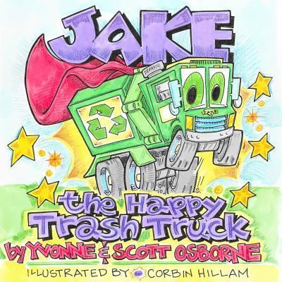 Cover for Yvonne Osborne · Jake the Happy Trash Truck (Paperback Book) (2016)