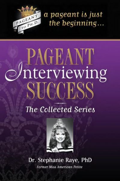 Cover for Stephanie Raye · Pageant Interviewing Success (Paperback Book) (2017)