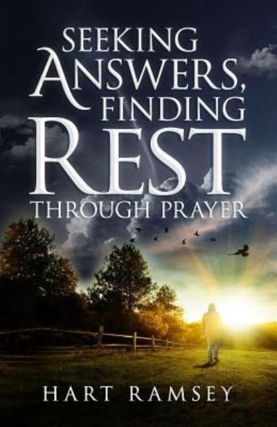 Cover for Hart Ramsey · Seeking Answers, Finding Rest (Paperback Book) (2017)