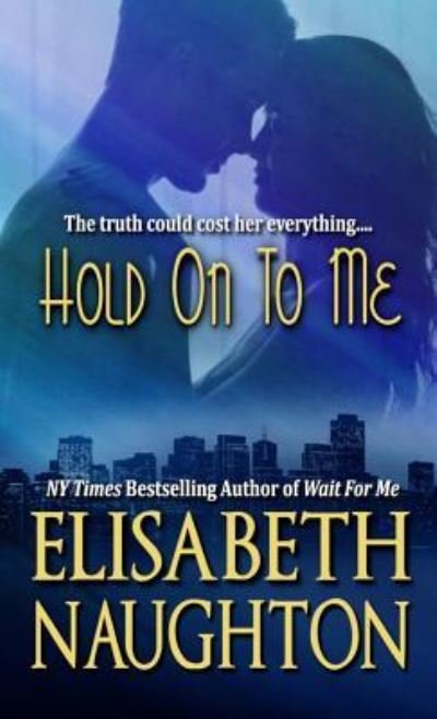 Cover for Elisabeth Naughton · Hold On To Me (Pocketbok) (2019)