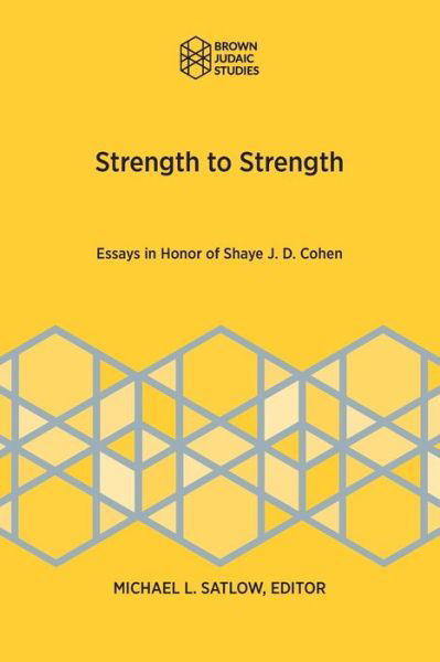 Cover for Michael L Satlow · Strength to Strength: Essays in Honor of Shaye J. D. Cohen (Taschenbuch) (2018)