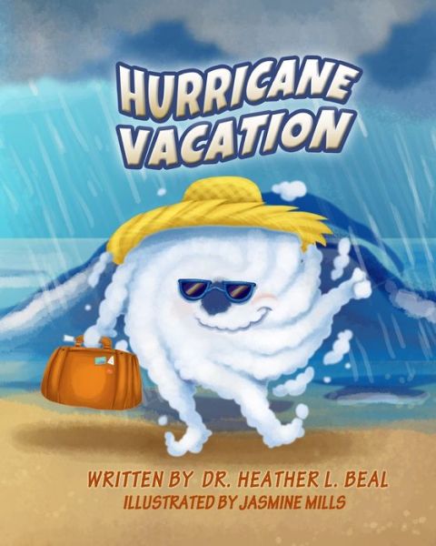 Cover for Heather L Beal · Hurricane Vacation: A Hurricane Preparedness Book (Paperback Book) (2019)