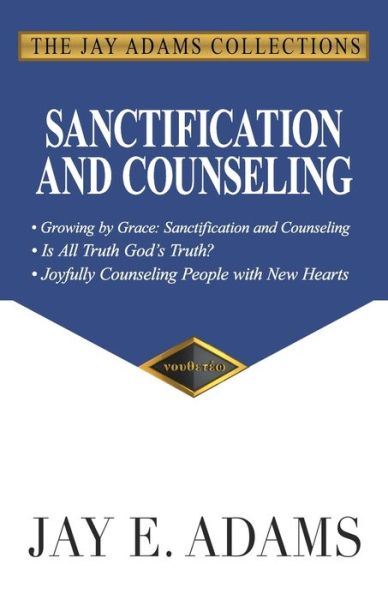 Cover for Jay E Adams · Sanctification and Counseling: Growing by Grace (Paperback Book) (2020)