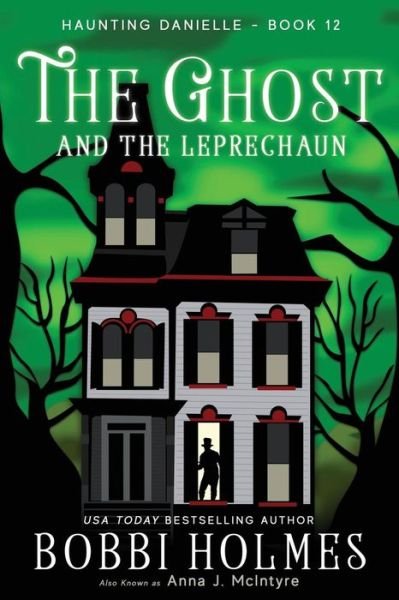 Cover for Bobbi Holmes · The Ghost and the Leprechaun (Paperback Book) (2018)