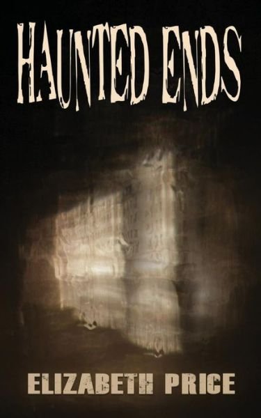 Cover for Elizabeth Price · Haunted Ends (Paperback Book) (2019)