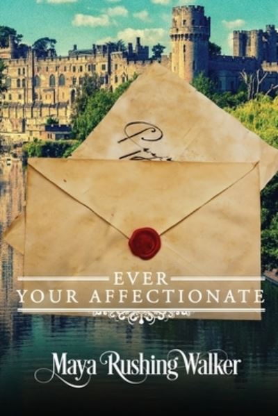 Cover for Maya Walker · Ever Your Affectionate (Book) (2022)