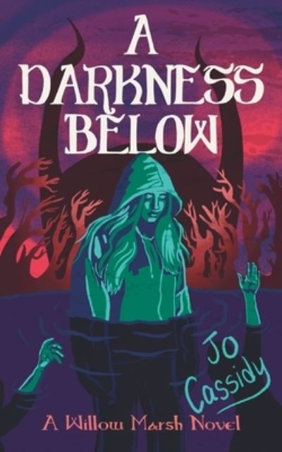 Cover for Jo Cassidy · Darkness Below (Book) (2022)