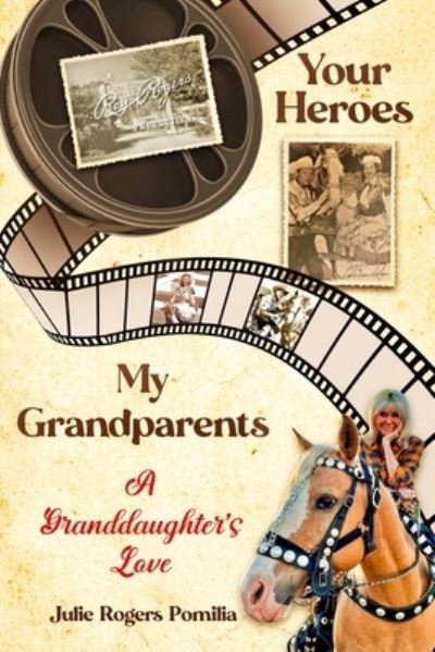 Cover for Julie Pomilia · Your Heroes, My Grandparents (Book) (2023)