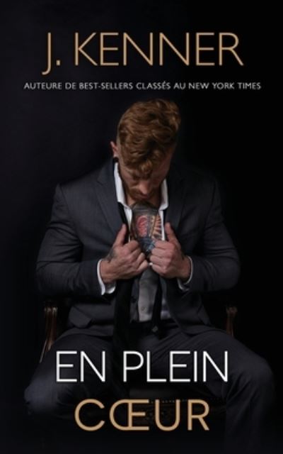 En Plein C?ur - J. Kenner - Books - Martini & Olive - 9781958379110 - May 11, 2023