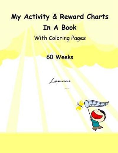 Cover for Lamees Alhassar · My Activity &amp; Reward Charts In A Book With Coloring Pages (60 Weeks) (Paperback Bog) (2017)