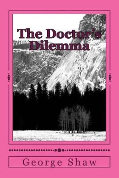 Cover for George Bernard Shaw · The Doctor's Dilemma (Paperback Bog) (2018)