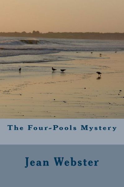 Cover for Jean Webster · The Four-Pools Mystery (Taschenbuch) (2018)
