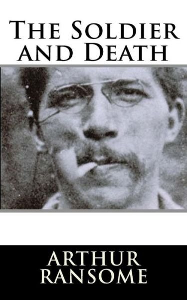 Cover for Arthur Ransome · The Soldier and Death (Paperback Book) (2018)