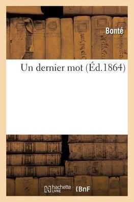 Un dernier mot - Bonte - Boeken - HACHETTE LIVRE-BNF - 9782019480110 - 1 maart 2018