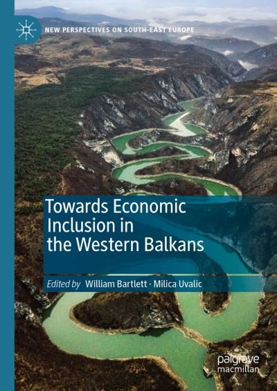 Cover for Towards Economic Inclusion in the Western Balkans - New Perspectives on South-East Europe (Hardcover Book) [1st ed. 2022 edition] (2022)
