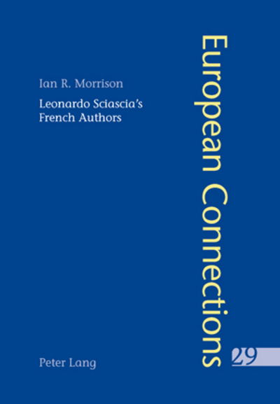 Cover for Ian Morrison · Leonardo Sciascia's French Authors - European Connections (Paperback Book) [New edition] (2009)