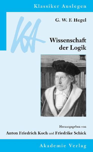 Cover for Georg Wilhelm Friedrich Hegel · Wissenschaft der Logik. (Paperback Book) (2002)