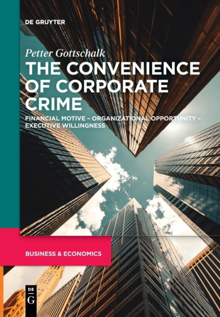 Cover for Petter Gottschalk · The Convenience of Corporate Crime: Financial Motive - Organizational Opportunity - Executive Willingness (Paperback Book) (2023)