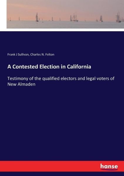 Cover for Sullivan · A Contested Election in Califo (Book) (2017)
