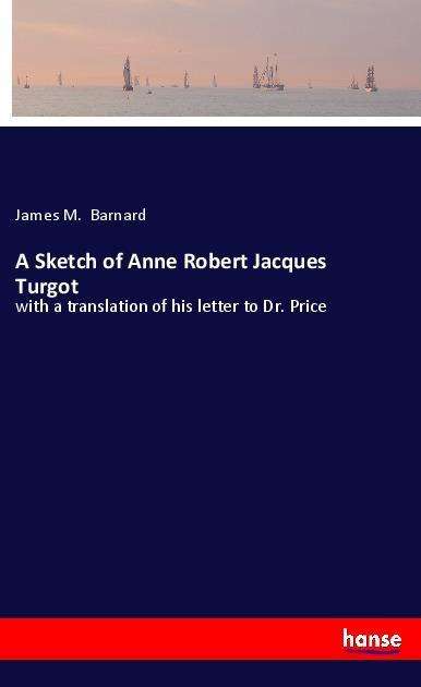 Cover for Barnard · A Sketch of Anne Robert Jacques (Book)