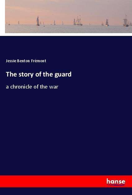 Cover for Frémont · The story of the guard (Book)