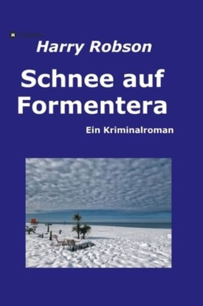 Cover for Robson · Schnee auf Formentera (N/A) (2021)