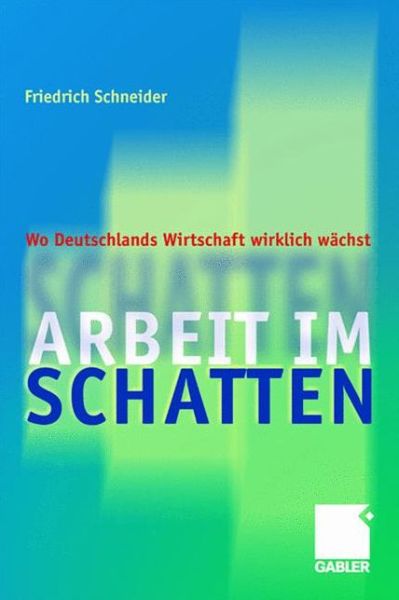 Cover for Friedrich Schneider · Arbeit im Schatten (Paperback Book) [2004 edition] (2004)