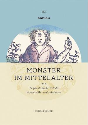 Cover for Rudolf Simek · Monster Im Mittelalter: Die Phantastische Welt Der Wundervolker Und Fabelwesen (Book) [German edition] (2015)