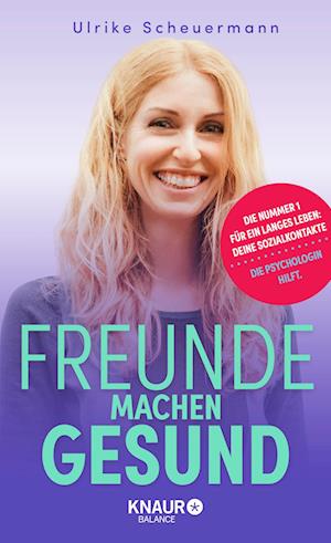 Freunde machen gesund - Ulrike Scheuermann - Kirjat - Knaur Balance - 9783426676110 - tiistai 2. marraskuuta 2021