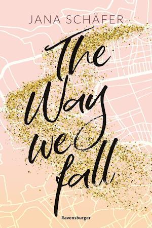 Cover for Jana Schäfer · The Way We Fall - Edinburgh-Reihe, Band 1 (Paperback Book)