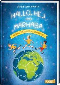 Cover for Birgit Hasselbusch · Hallo, hej und marhaba (Hardcover Book) (2021)