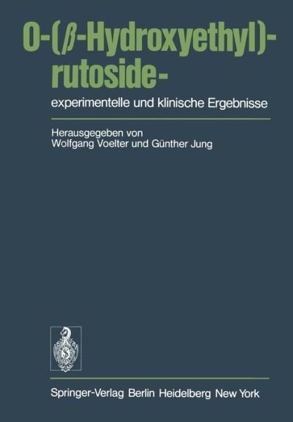 Cover for W Voelter · O-(?-Hydroxyethyl)-rutoside-experimentelle und Klinische Ergebnisse (Taschenbuch) [1978 edition] (1978)