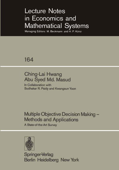 Cover for C. L. Hwang · Multiple Objective Decision Making - Methods and Applications: A State-of-the-Art Survey - Lecture Notes in Economics and Mathematical Systems (Paperback Book) (1979)