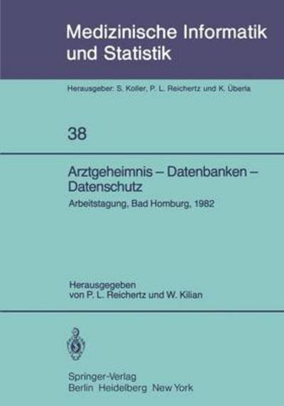 Cover for P L Reichertz · Arztgeheimnis - Datenbanken - Datenschutz - Fachschwester - Fachpfleger / Operative Medizin (Pocketbok) (1982)