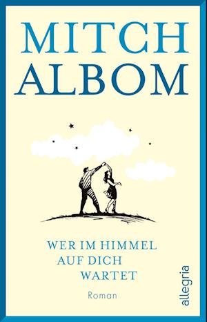 Cover for Mitch Albom · Wer im Himmel auf dich wartet (Paperback Bog) (2022)