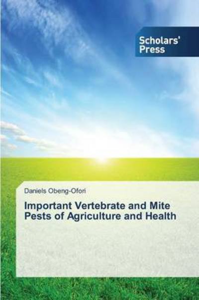 Cover for Obeng-ofori Daniels · Important Vertebrate and Mite Pests of Agriculture and Health (Paperback Bog) (2015)