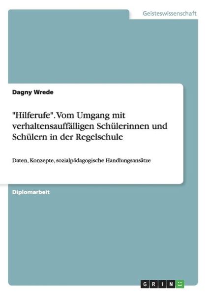 "Hilferufe" - Vom Umgang mit verh - Wrede - Książki - GRIN Verlag GmbH - 9783640320110 - 17 maja 2009